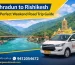 Dehradun to Rishikesh Cab for your Weekend Trip