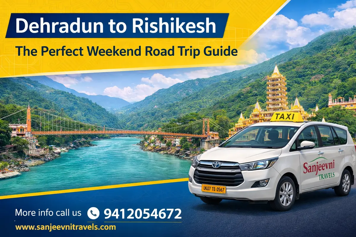 Dehradun to Rishikesh Cab for your Weekend Trip